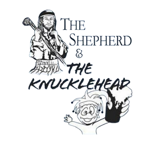 The Shepherd & the Knucklehead